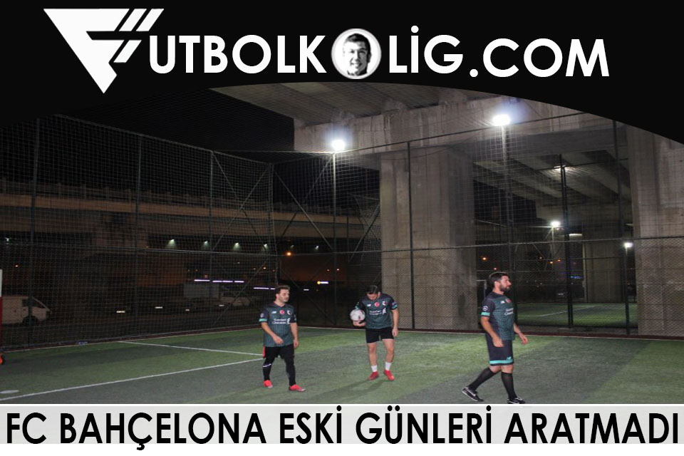 FC BAHELONA ESK GNLERN ARATMADI