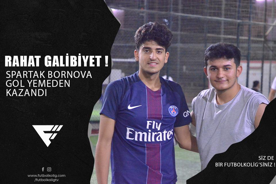 SPARTAK BORNOVA FARKLI KAZANDI !