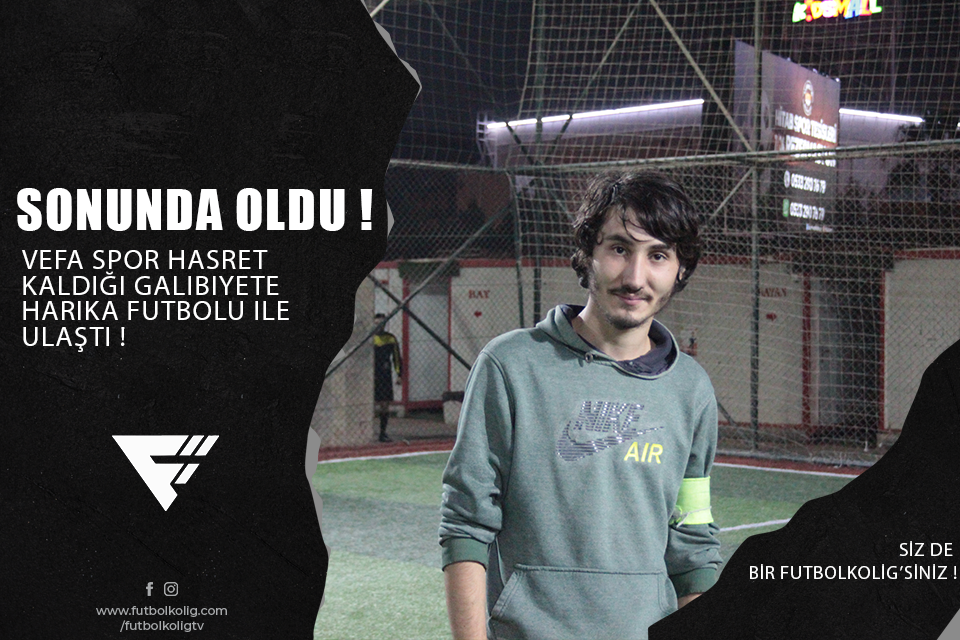 VEFA SPOR FARKLI KAZANDI !